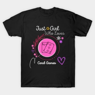 Just a Girl Who Loves Card Games T-Shirt